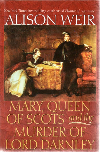 Mary, Queen of Scots and the Murder of Lord Darnley cover image