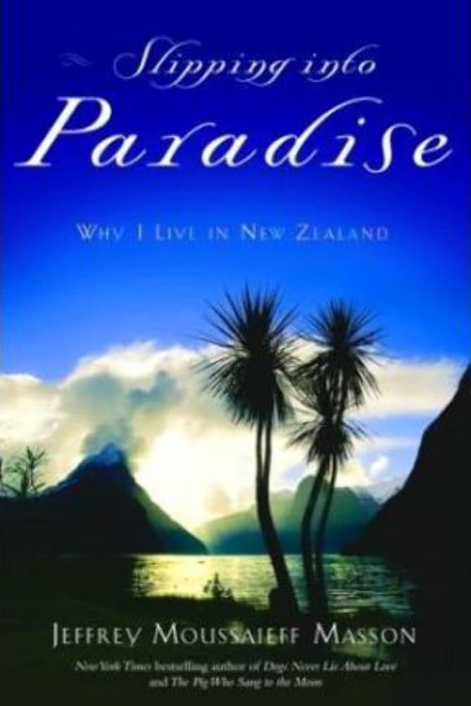 Slipping into Paradise: Why I Live in New Zealand cover image