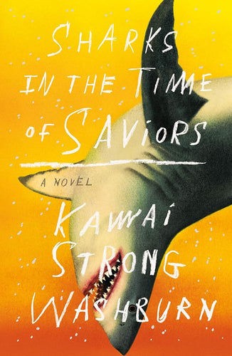 Sharks in the Time of Saviors: A Novel cover image