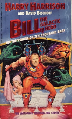 Bill, the Galactic Hero, Vol. 6: On the Planet of Ten Thousand Bars cover image