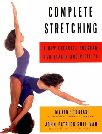 Complete Stretching: A New Exercise Program for Health and Vitality cover image