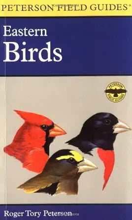 A Field Guide to the Birds: A Completely New Guide to All the Birds of Eastern and Central North America (Peterson Field Guide Series) cover image