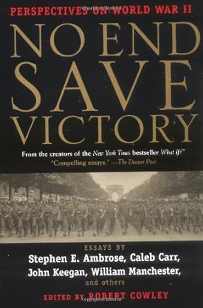 No End Save Victory: Perspectives on World War II cover image