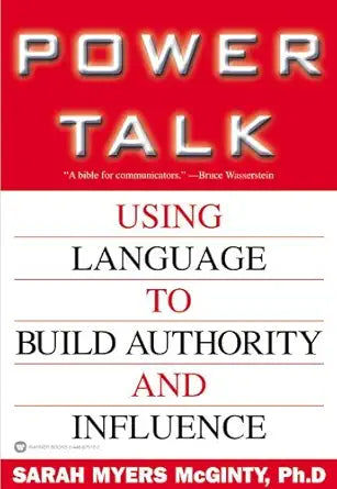Power Talk: Using Language to Build Authority and Influence cover image