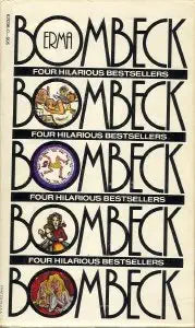 Erma Bombeck No 1: Four Hilarious Bestsellers cover image