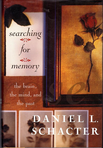 Searching For Memory: The Brain, The Mind, And The Past cover image