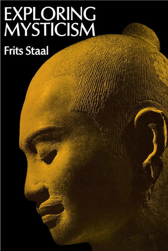 Exploring Mysticism: A Methodological Essay (Center for South and Southeast Asia Studies, UC Berkeley) (Volume 22) cover image