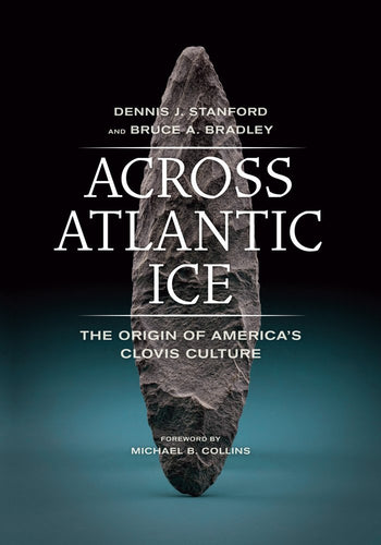 Across Atlantic Ice: The Origin of America's Clovis Culture cover image