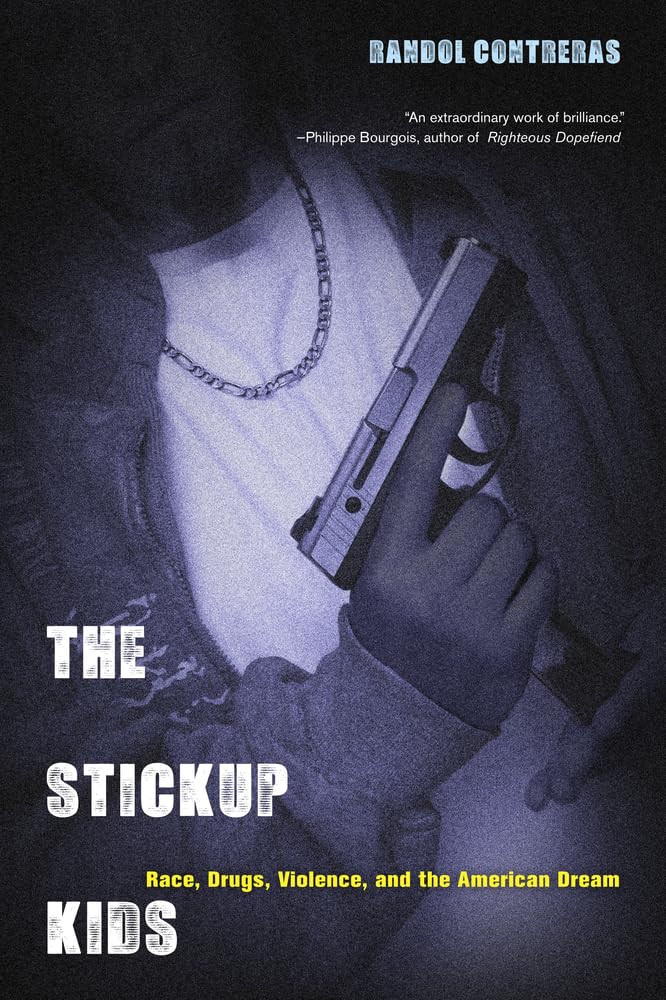 The Stickup Kids: Race, Drugs, Violence, and the American Dream cover image