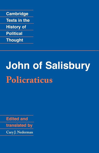 John of Salisbury: Policraticus (Cambridge Texts in the History of Political Thought) cover image