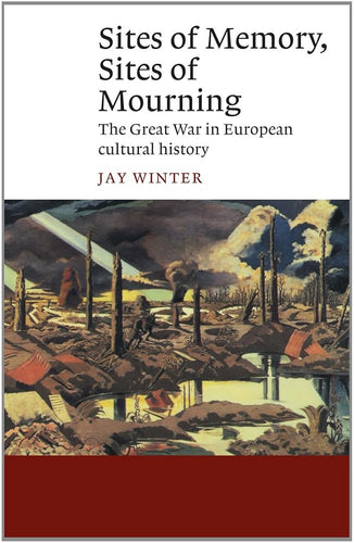 Sites of Memory, Sites of Mourning: The Great War in European Cultural History (Canto) cover image