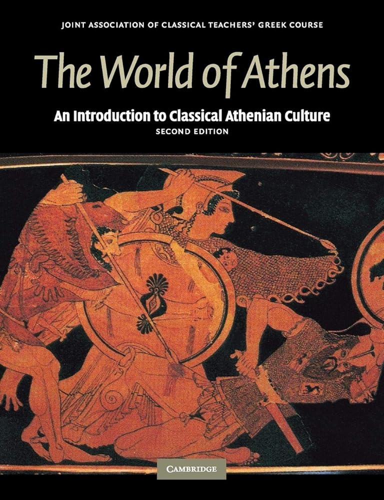 The World of Athens: An Introduction to Classical Athenian Culture (Reading Greek) cover image