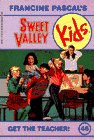 Get the Teacher! (Sweet Valley Kids) cover image