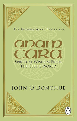 Anam Cara: Spiritual Wisdom from the Celtic World cover image