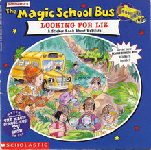 Load image into Gallery viewer, Magic School Bus: Looking for Liz: A Sticker Book About Habitats cover image
