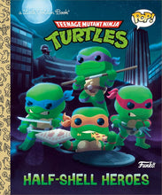 Load image into Gallery viewer, Teenage Mutant Ninja Turtles: Half-Shell Heroes (Funko Pop!) (Little Golden Book) cover image

