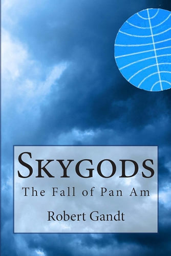 Skygods: The Fall of Pan Am cover image