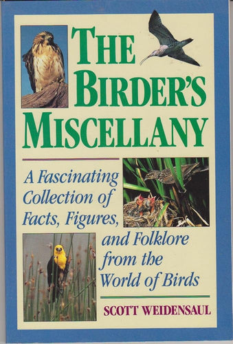 The Birder's Miscellany: A Fascinating Collection of Facts, Figures, and Folklore from the World of Birds cover image