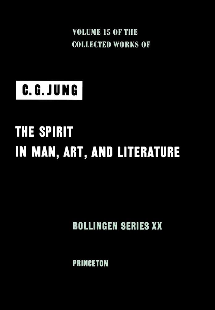 The Spirit in Man, Art, and Literature (Collected Works of C.G. Jung, Volume 15) cover image