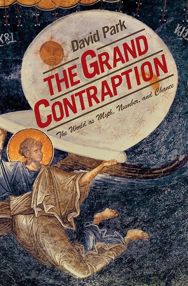 The Grand Contraption: The World as Myth, Number, and Chance cover image