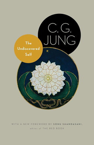 The Undiscovered Self: With Symbols and the Interpretation of Dreams (Jung Extracts, 31) cover image