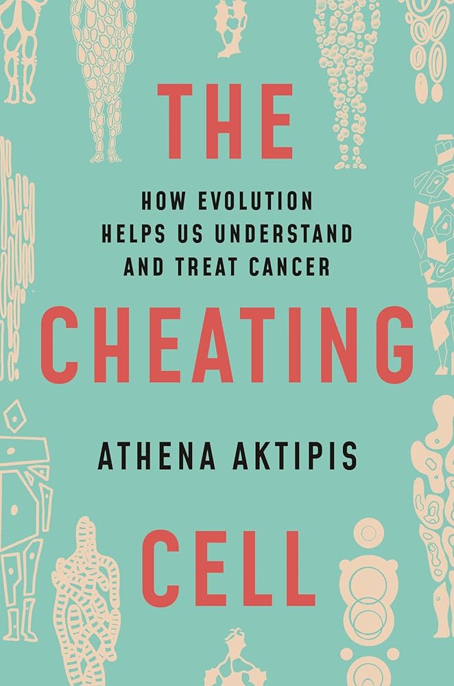 The Cheating Cell: How Evolution Helps Us Understand and Treat Cancer cover image
