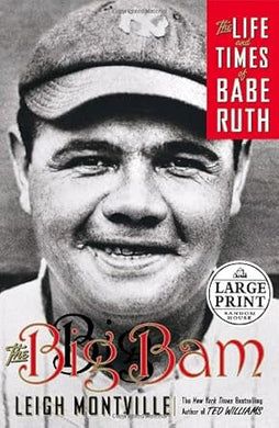 The Big Bam: The Life and Times of Babe Ruth (Random House Large Print) cover image