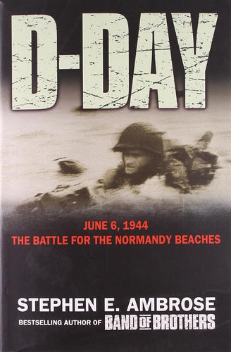 D-Day June 6, 1944 : The Climatic Battle of World War II cover image