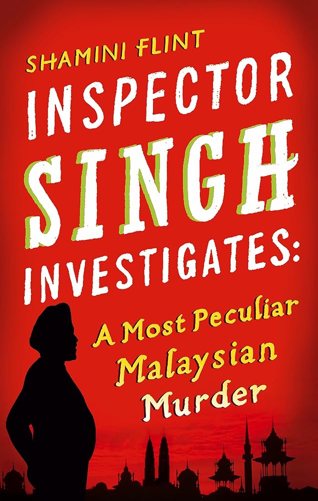 Inspector Singh Investigates: A Most Peculiar Malaysian Murder: Number 1 in series (Inspector Singh Investigates Series) cover image