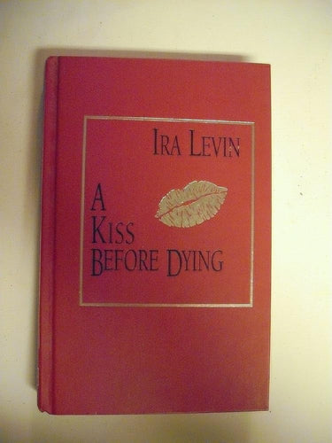 A Kiss Before Dying (The Best Mysteries of All Time) cover image