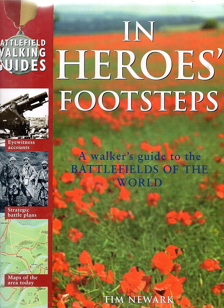 In Heroes' Footsteps: A Walker's Guide to the Battlefields of the World cover image