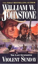 Load image into Gallery viewer, Violent Sunday (The Last Gunfighter, Book 11) cover image
