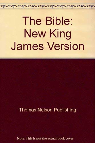 The Bible: New King James Version