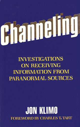 Channeling: Investigations on Receiving Information from Paranormal Sources cover image