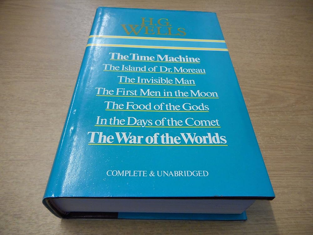 Selected Works of H. G. Wells: The Time Machine; The Island of Dr. Moreau; The Invisible Man; The First Men in the Moon; The Food of the Gods; In the Days of the Comet; The War of the Worlds cover image