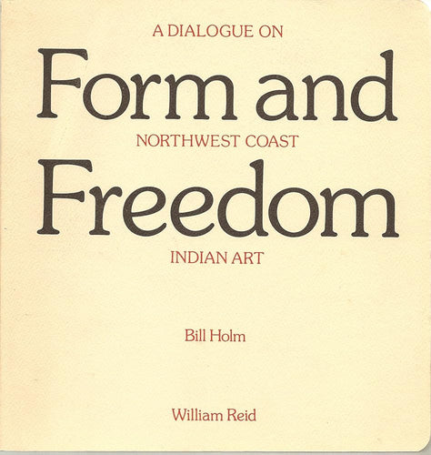 Form and freedom: A dialogue on Northwest coast Indian art cover image