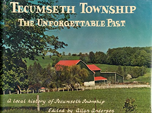 Tecumseth Township : The Unforgettable Past
