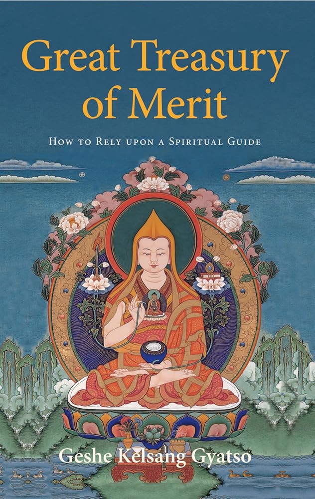 Great Treasury of Merit: How to Rely Upon a Spiritual Guide cover image