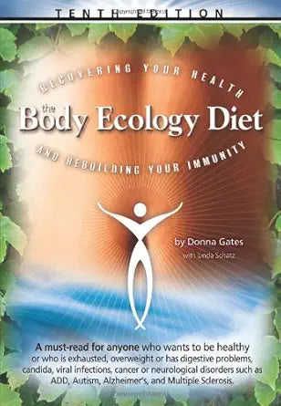 The Body Ecology Diet: Recovering Your Health and Rebuilding Your Immunity cover image