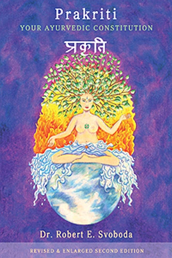 Prakriti: Your Ayurvedic Constitution (Your Ayurvedic Constitution Revised Enlarged Second Edition) cover image