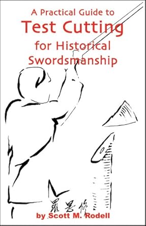 A Practical Guide to Test Cutting for Historical Swordsmanship cover image