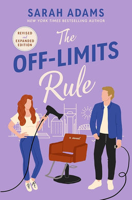 The Off-Limits Rule: An EXTENDED edition rom-com from the author of the TikTok sensation THE CHEAT SHEET! (It Happened in Nashville) cover image