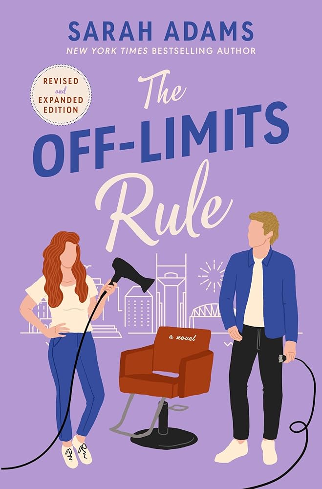 The Off-Limits Rule: An EXTENDED edition rom-com from the author of the TikTok sensation THE CHEAT SHEET! (It Happened in Nashville) cover image