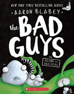 The Bad Guys : Alien vs Bad Guys