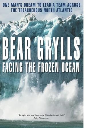 Facing the Frozen Ocean : One Man's Dream to Lead a Team Across the Treacherous North Atlantic cover image