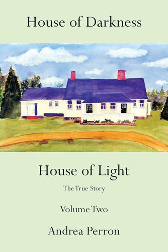 House of Darkness House of Light: The True Story Volume Two cover image