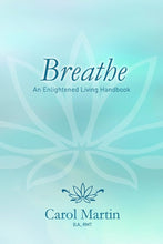 Load image into Gallery viewer, Breathe: An Enlightened Living Hand Book cover image
