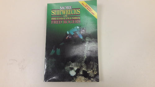 More Shipwrecks of British Columbia cover image
