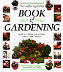 The Complete Step-By-Step Book of Gardening (Hardbound Step-By-Gardening Series) cover image