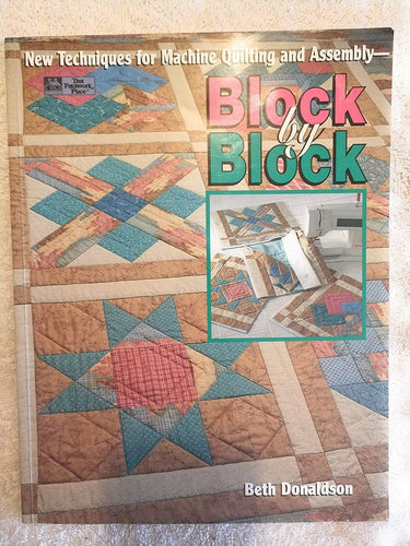 Block by Block: New Techniques for Machine Quilting and Assembly cover image